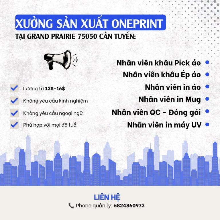 Xưởng In Ấn Theo Yêu Cầu ONEPRINT tại GRAND PAIRIE 75050 cần tuyển số lượng lớn